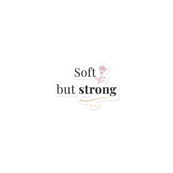 Soft but Strong Sticker