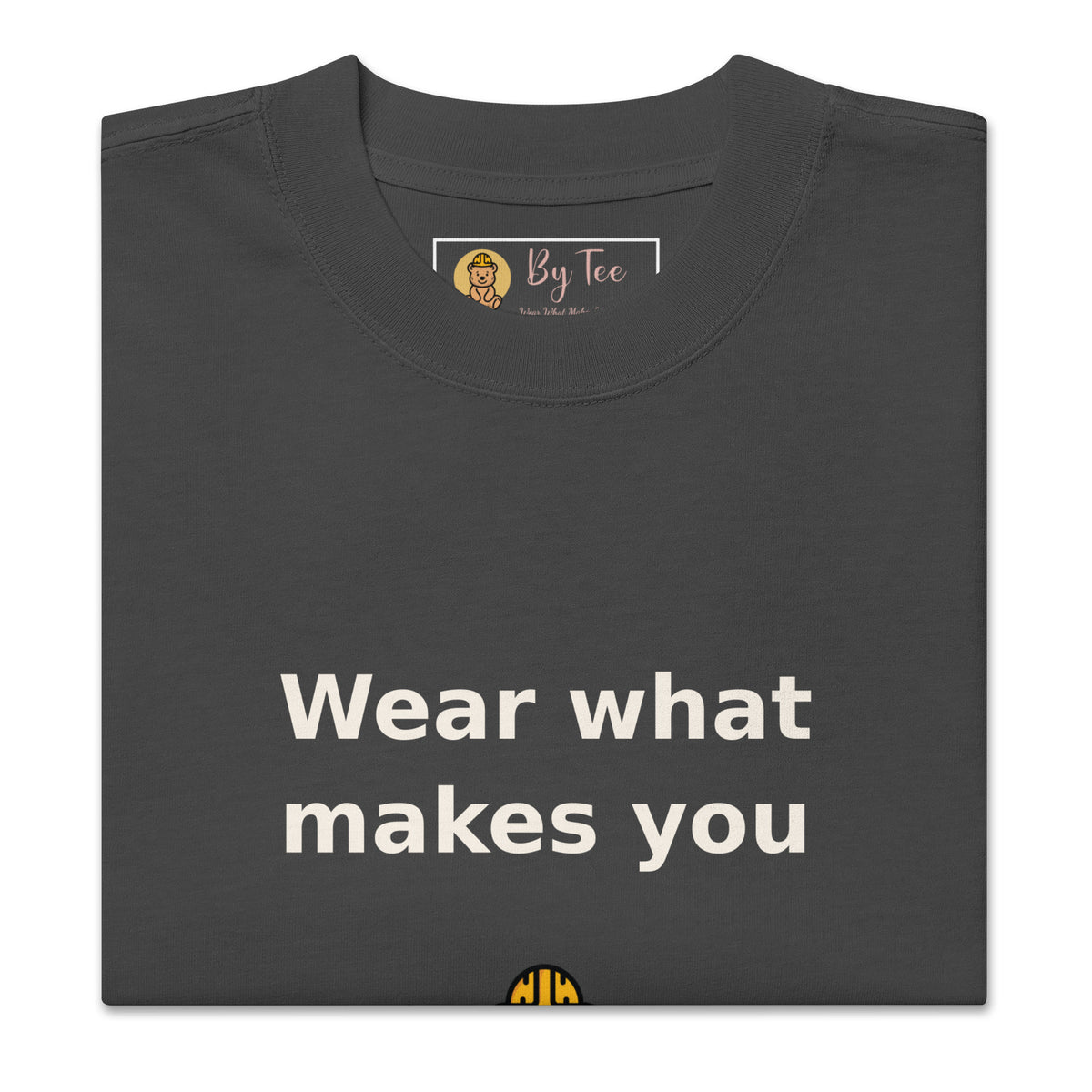 Wear What Makes You Smile Oversized Tee — Faded Black by By Tee, folded front and neck label detail